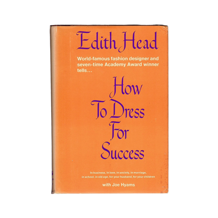 How to Dress for Success by Edith Head