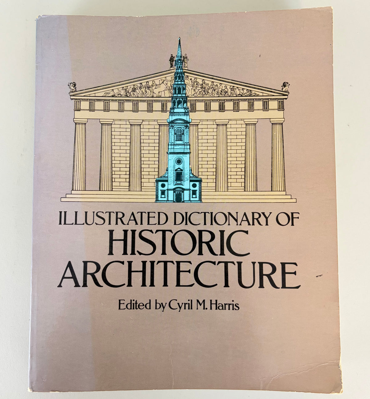 Illustrated History of Architecture by Cyril M. Harris