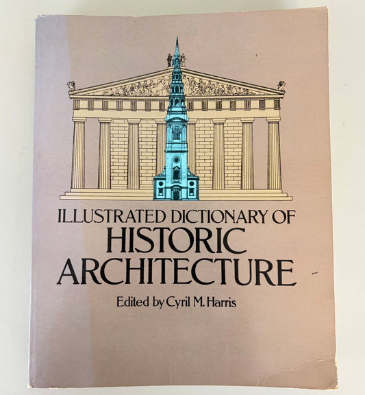 Illustrated History of Architecture by Cyril M. Harris