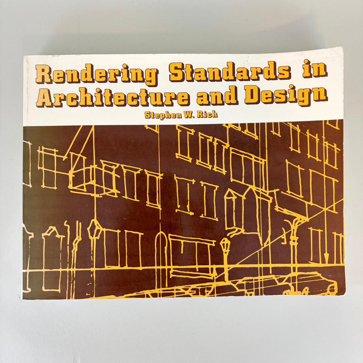 Rendering Standards in Architecture and Design by Stephen W. Rich