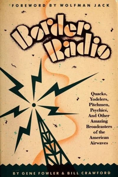 Border Radio by Gene Fowler & Bill Crawford