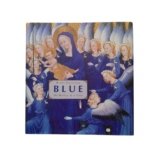 Blue: The History of a Color by Michel Pastoureau