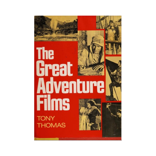 The Great Adventure Films by Tony Thomas